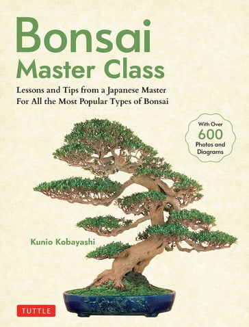 Bonsai Master Class - Kunio Kobayashi