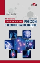Bontrager Guida pratica di posizioni e tecniche radiografiche