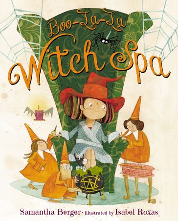Boo-La-La Witch Spa - Samantha Berger