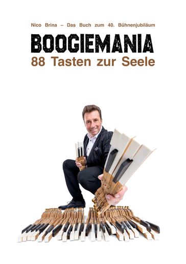 Boogiemania - 88 Tasten zur Seele - NICO BRINA - RICHARD KOECHLI