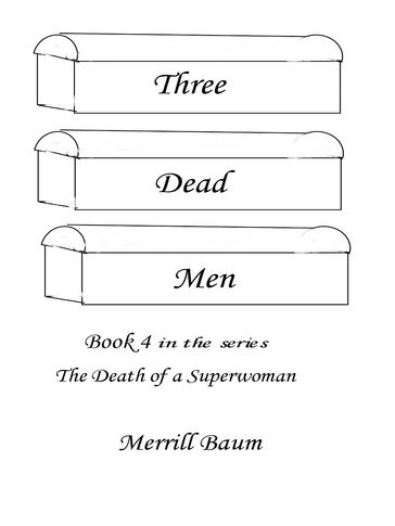 Book 4, Three Dead Men - Merrill Baum