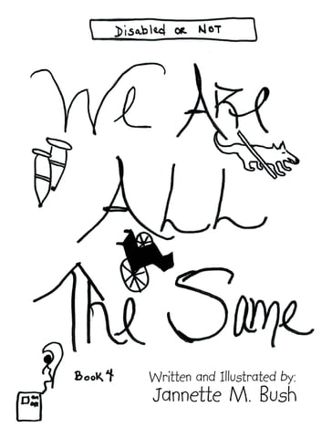 Book 4: We Are All the Same - Jannette M. Bush