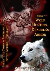 Book 7. Wolf Hunting. Dracula s Armor.