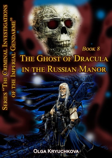 Book 8. The Ghost of Dracula in the Russian Manor. - Olga Kryuchkova