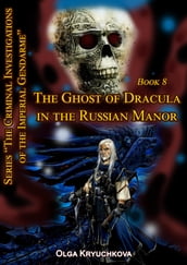 Book 8. The Ghost of Dracula in the Russian Manor.