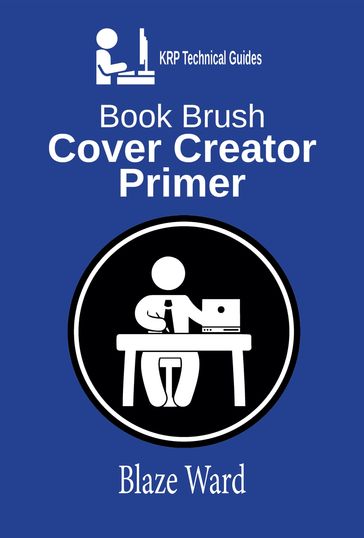 Book Brush Cover Creator Primer - Blaze Ward
