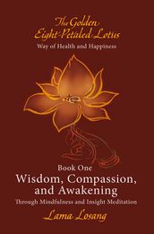 Book One: Wisdom, Compassion, and Awakening