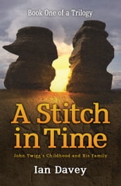 Book One of a Trilogy  A Stitch in Time