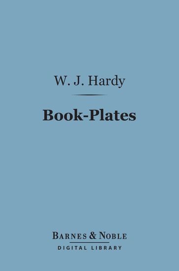 Book-Plates (Barnes & Noble Digital Library) - William John Hardy