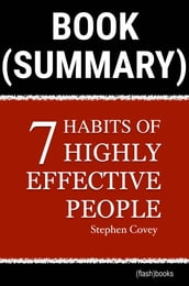 Book Summary: The 7 Habits of Highly Effective People by Stephen R. Covey