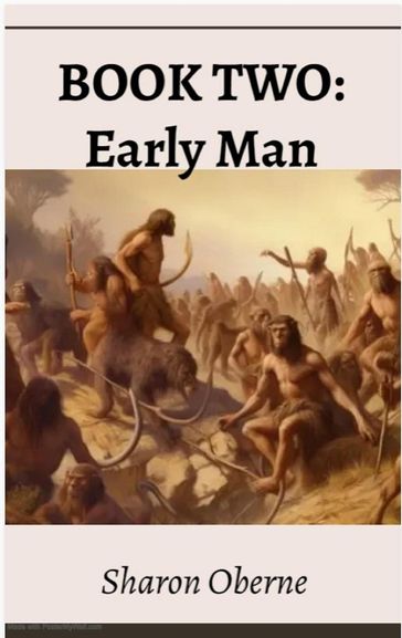 Book Two: Early Man - Sharon Oberne