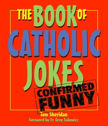 Book of Catholic Jokes - Deacon Tom Sherdian