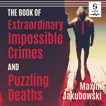 Book of Extraordinary Impossible Crimes and Puzzling Deaths, The - Maxim Jakubowski
