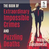 Book of Extraordinary Impossible Crimes and Puzzling Deaths, The