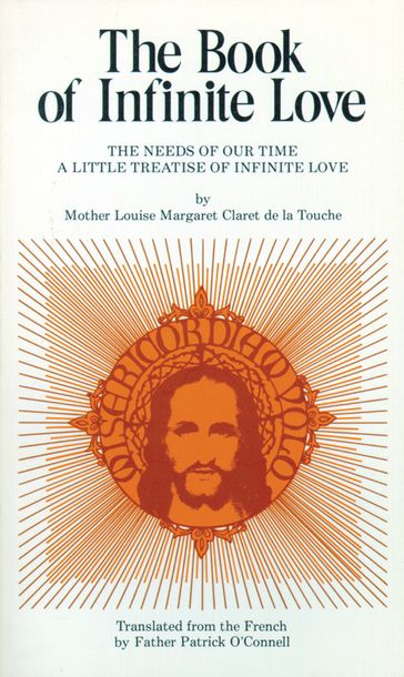 Book of Infinite Love - Mother Louise Margaret Claret