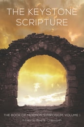 Book of Mormon: The Keystone Scripture