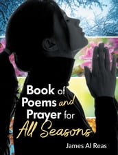 Book of Poems and Prayer for All Seasons