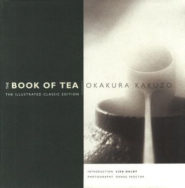 Book of Tea - Kakuzo Okakura - Liza Dalby