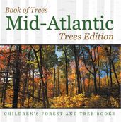 Book of Trees Mid-Atlantic Trees Edition Children s Forest and Tree Books