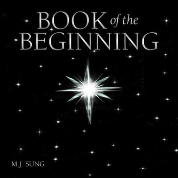 Book of the Beginning - M.J. Sung