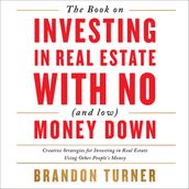 Book on Investing In Real Estate with No (and Low) Money Down, Revised Edition, The