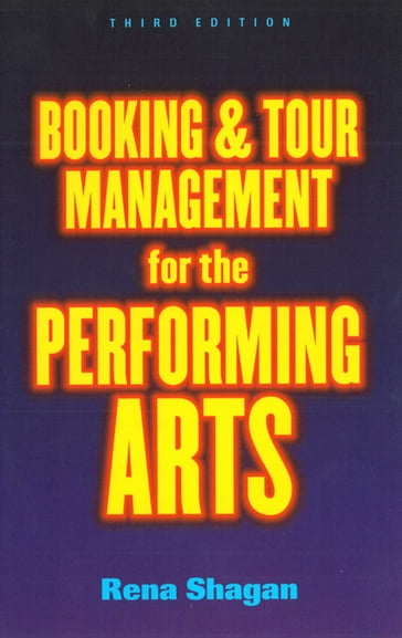 Booking and Tour Management for the Performing Arts - Rena Shagan