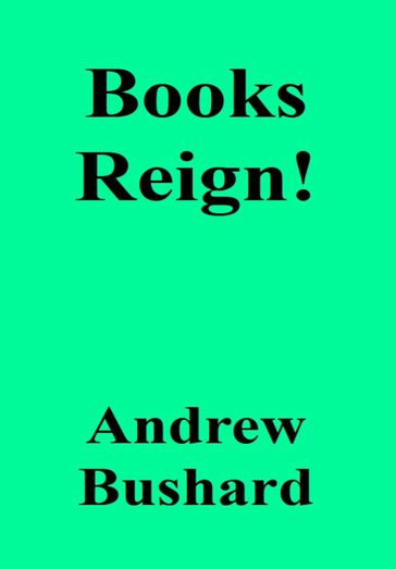 Books Reign! - Andrew Bushard