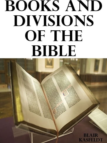 Books and Divisions of the Bible - Blair Kasfeldt