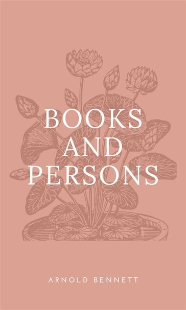 Books and Persons - Arnold Bennett