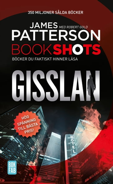 Bookshots: Gisslan - James Patterson - Robert Gold