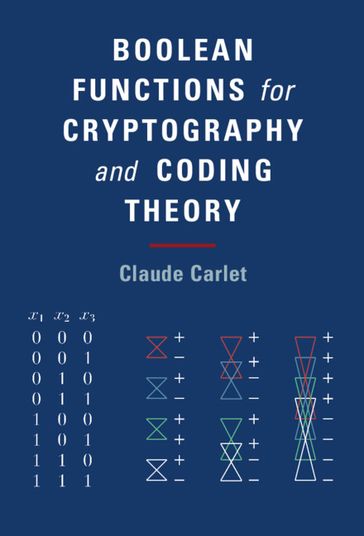 Boolean Functions for Cryptography and Coding Theory - Claude Carlet