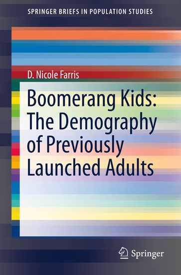 Boomerang Kids: The Demography of Previously Launched Adults - D. Nicole Farris