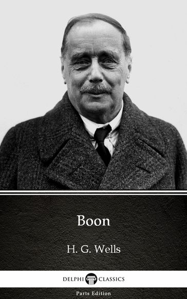 Boon by H. G. Wells (Illustrated) - H. G. Wells