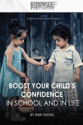 Boost Your Child s Confidence In School and in Life