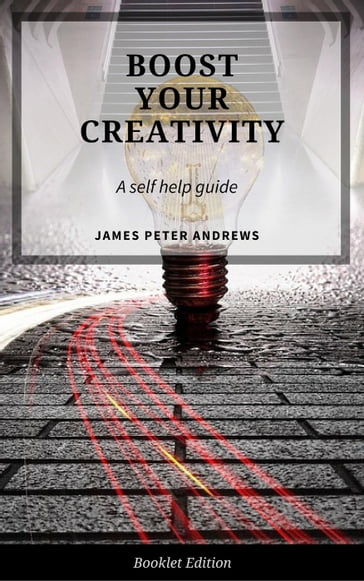 Boost Your Creativity - James Peter Andrews