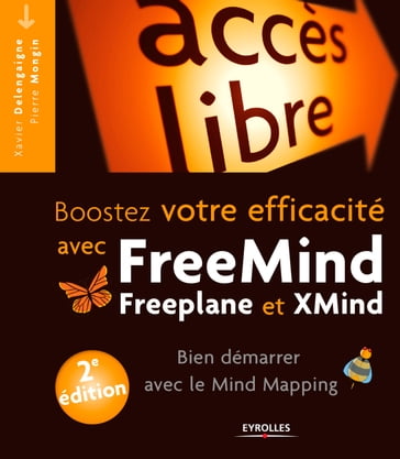 Booster votre efficacité avec Freemind, Freeplane et Xmind - Pierre Mongin - Xavier Delengaigne