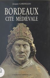 Bordeaux : Cité médiévale