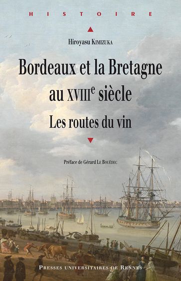 Bordeaux et la Bretagne au XVIIIe siècle - Kimizuka Hiroyasu