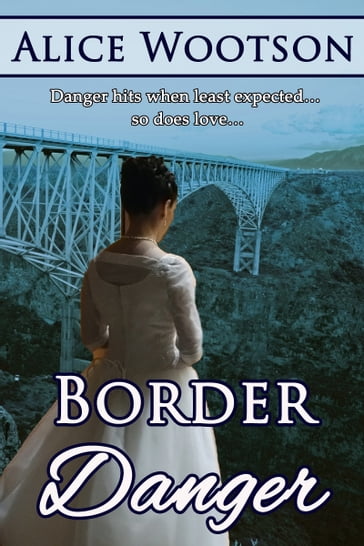 Border Danger - Alice Wootson