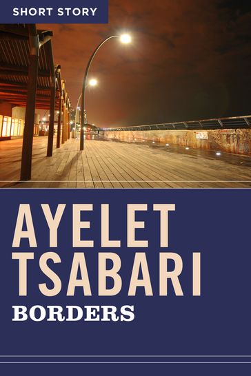 Borders - Ayelet Tsabari
