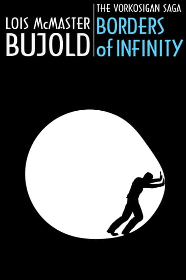 Borders of Infinity (3-novella collection - Vorkosigan Saga) - Lois McMaster Bujold