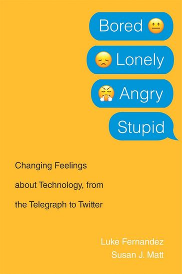 Bored, Lonely, Angry, Stupid - Luke Fernandez - Susan J. Matt