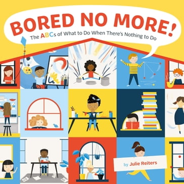 Bored No More! - Julie Reiters