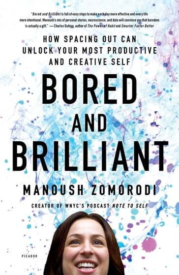 Bored and Brilliant - Manoush Zomorodi