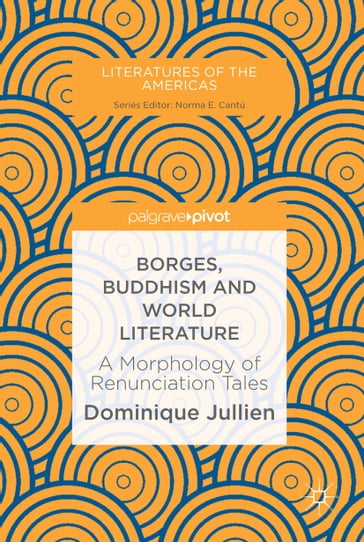 Borges, Buddhism and World Literature - Dominique Jullien