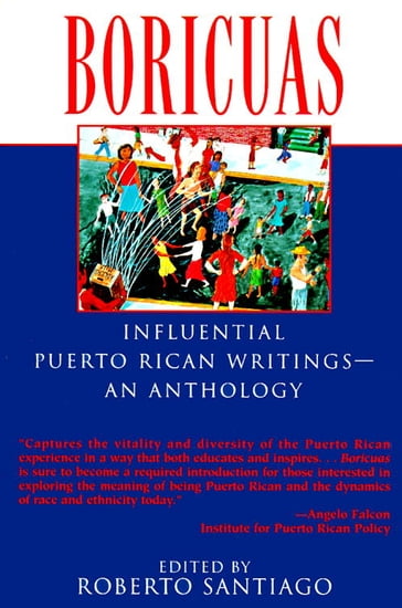 Boricuas: Influential Puerto Rican Writings - An Anthology - Roberto Santiago