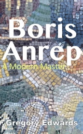 Boris Anrep: A Modern Master
