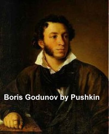 Boris Godunov, a drama in English verse - Alexander Pushkin