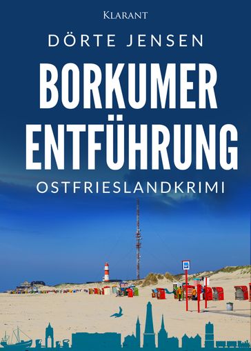 Borkumer Entfuhrung. Ostfrieslandkrimi - Dorte Jensen