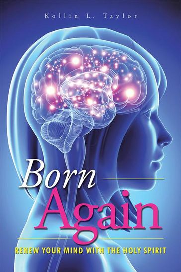 Born Again - Kollin L. Taylor